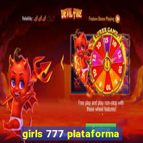 girls 777 plataforma